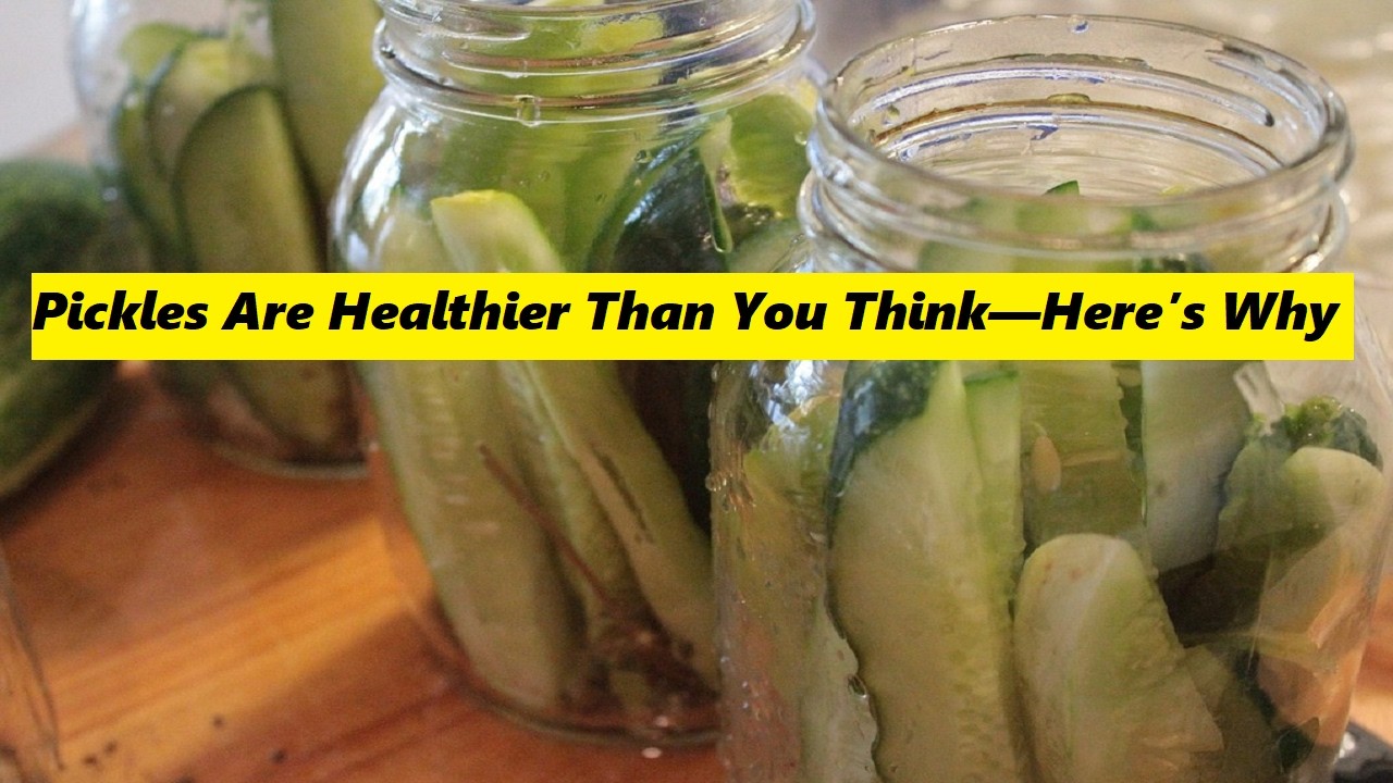 Pickles Are Healthier Than You Think—Here’s Why!!