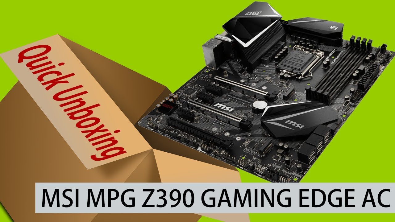 Szybkie Rozpudełkowanie - MSI MPG Z390 GAMING EDGE AC