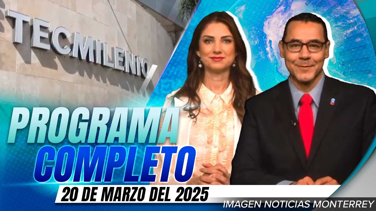Noticias MTY con Gerardo Burgoa y Brisseida Moya| Programa Completo 20 de marzo de 2025