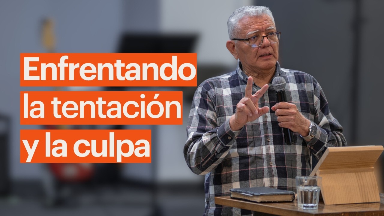 Cómo enfrentar la TENTACIÓN y la CULPA
