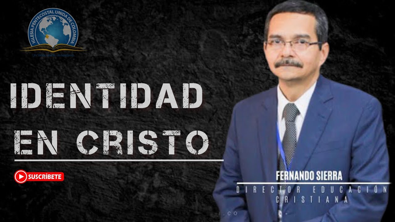 Fernando sierra IPUC -🔥 IDENTIDAD EN CRISTO_ #ipuc @ipucoficial