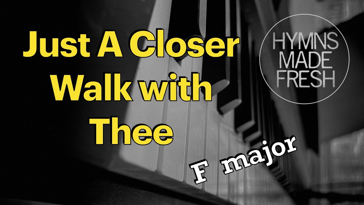 Just A Closer Walk with Thee (hymn) - PIANO Instrumental with LYRICS