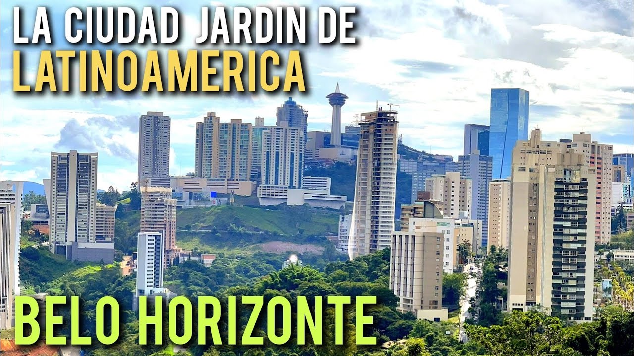 CONOCE A BELO HORIZONTE: LA CIUDAD JARDÍN DE LATINOAMERICA