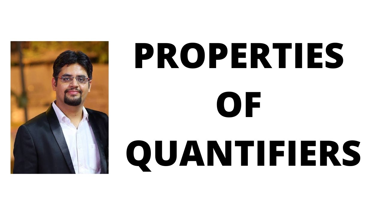 40. properties of quantifiers
