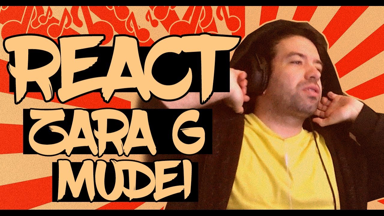 😱 REACT #29 - Zara G (WBG) - Mudei [Videoclip Oficial Hd]