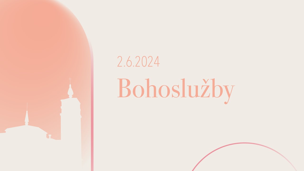 Bohoslužba 2.6.2024