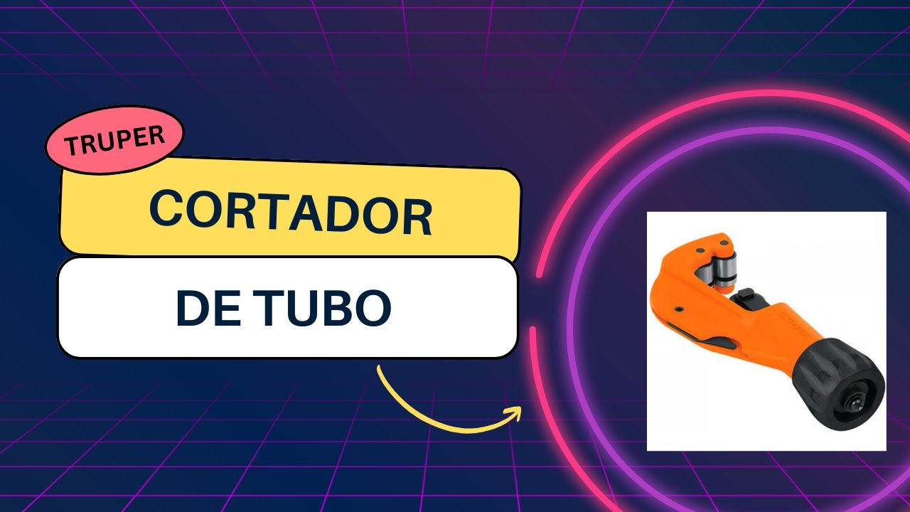 Cortadores de tubos marca Truper.