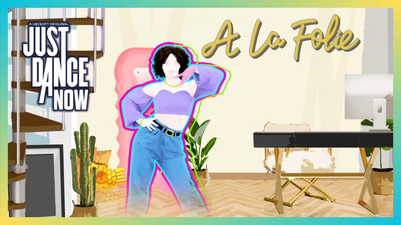Just Dance Now - A La Folie by Julien Granel and Lena Situations