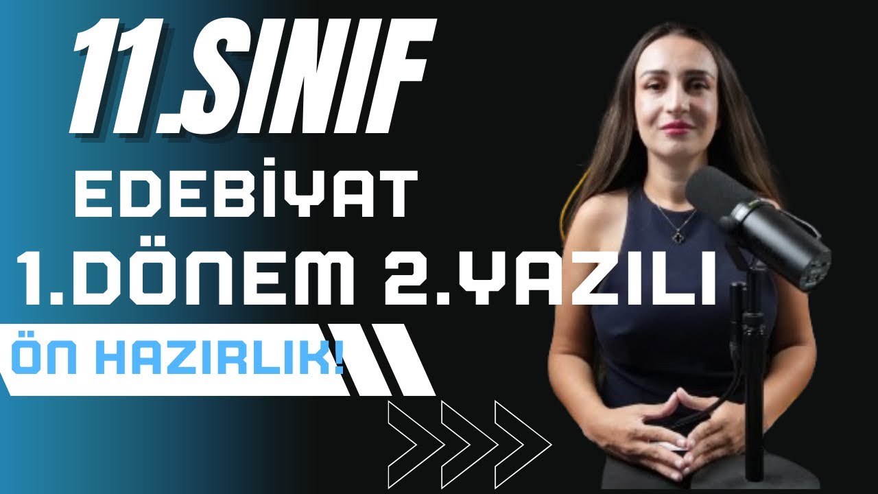 11.SINIF EDEBİYAT 1.DÖNEM 2.YAZILI / ÖN HAZIRLIK