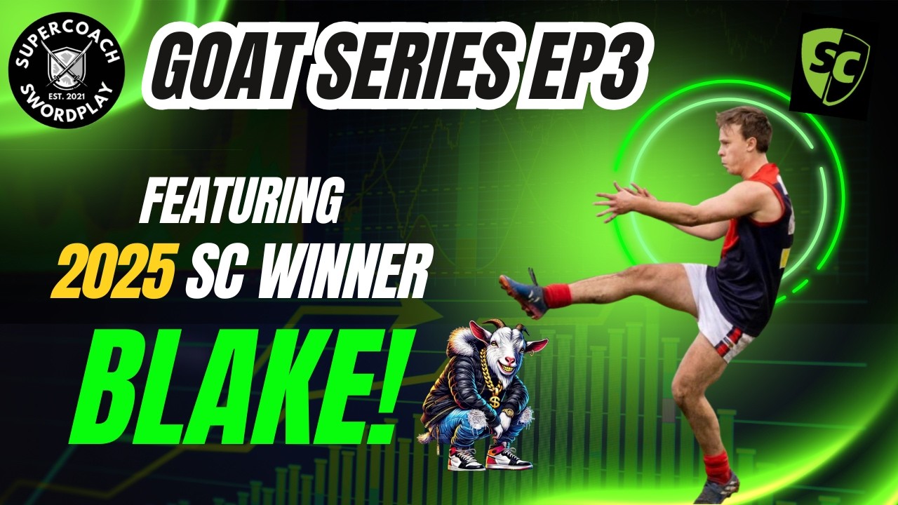 SuperCoach GOATS series - Ep 3: Blake! (2025 SC Winner Exclusive) 🐐🏆