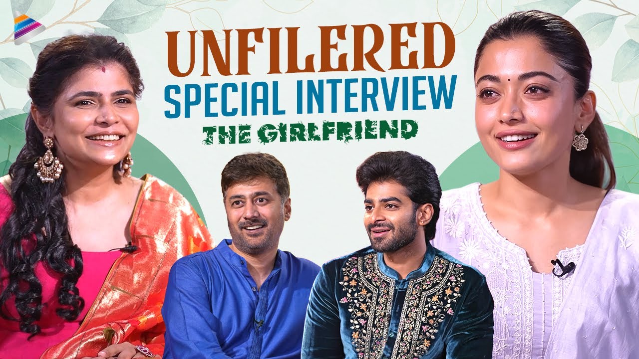 The Girlfriend Team Unfiltered Interview | Chinmayi | Rashmika | Dheekshith Shetty | Rahul Ravindran