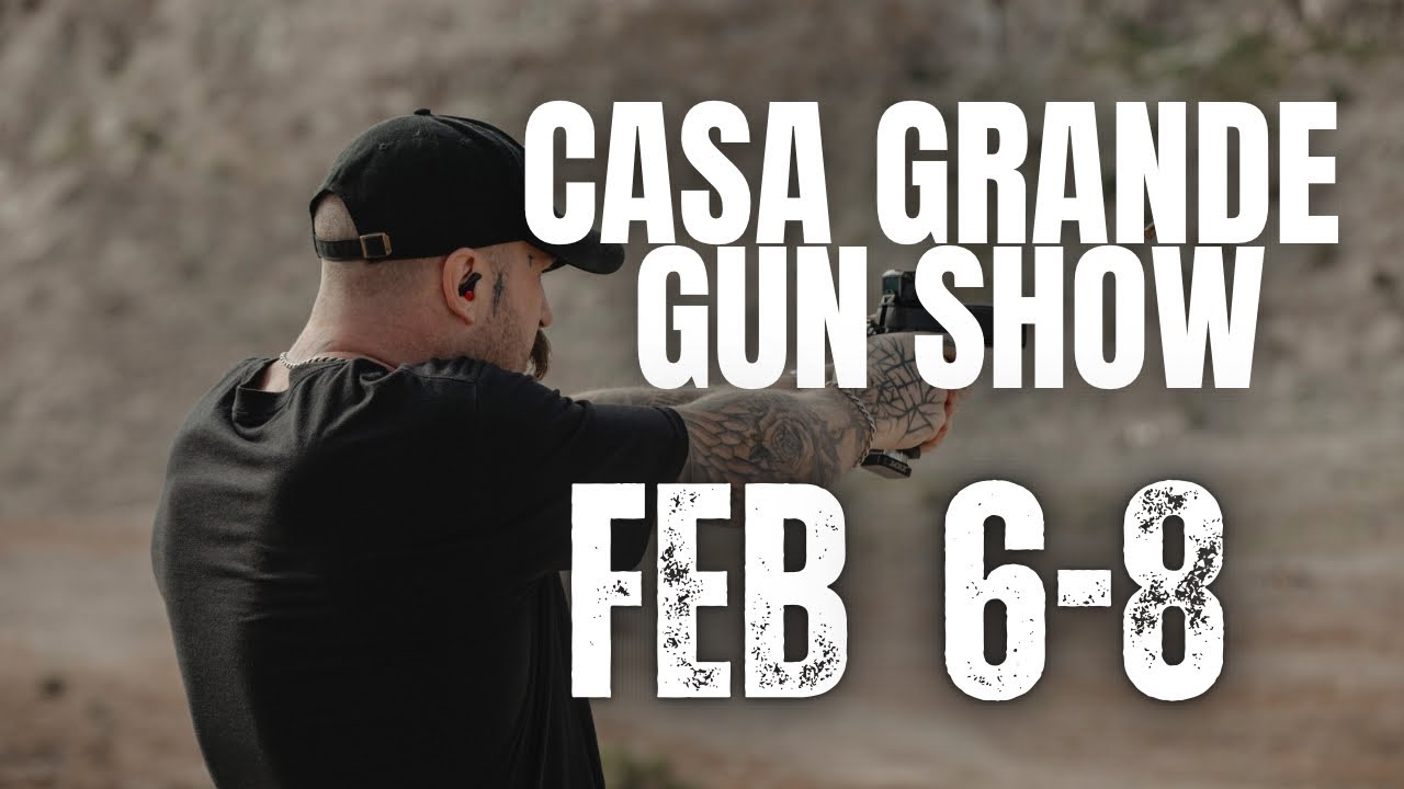 Casa Grande Arizona Gun Show by GunTv || Feb 2026