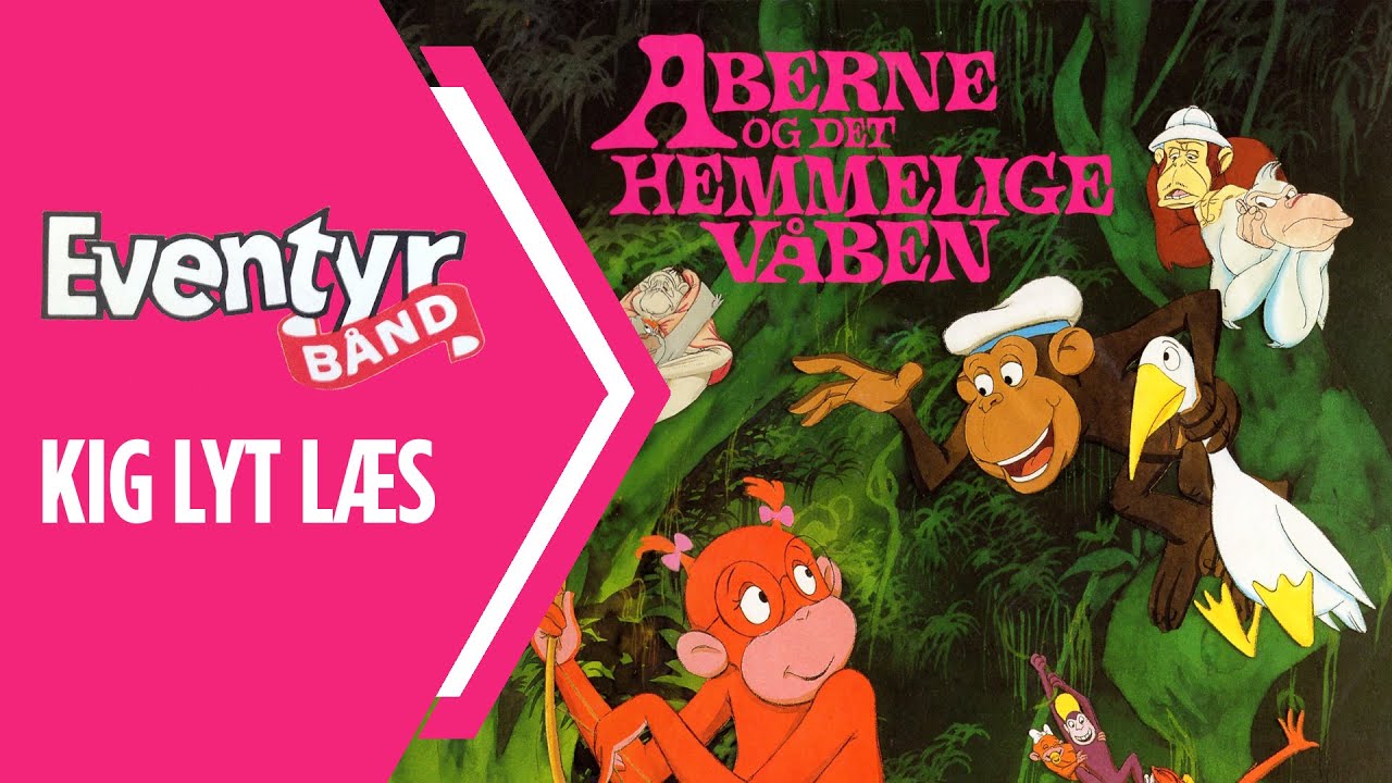 Aberne og det hemmelige våben | Dansk Lydbog | Eventyrbånd Nr. 92