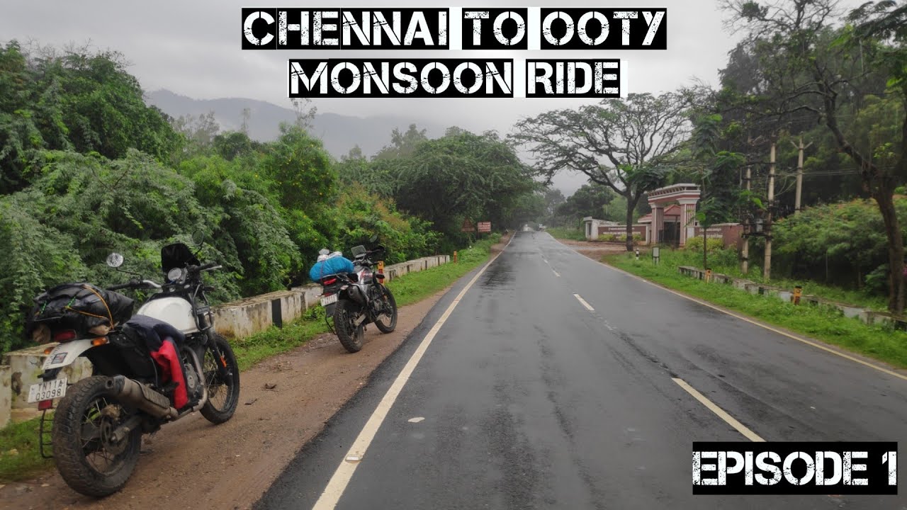 Chennai to Ooty || Best Monsoon Ride || Xpulse 200 & Himalayan || Episode 1