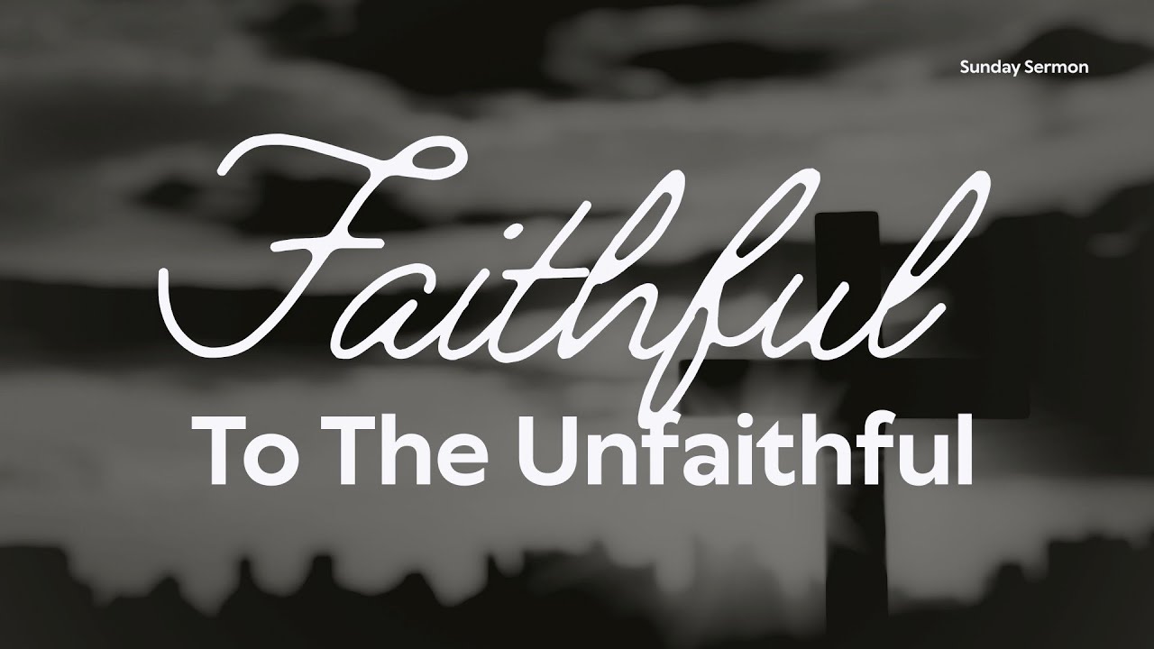Faithful To The Unfaithful