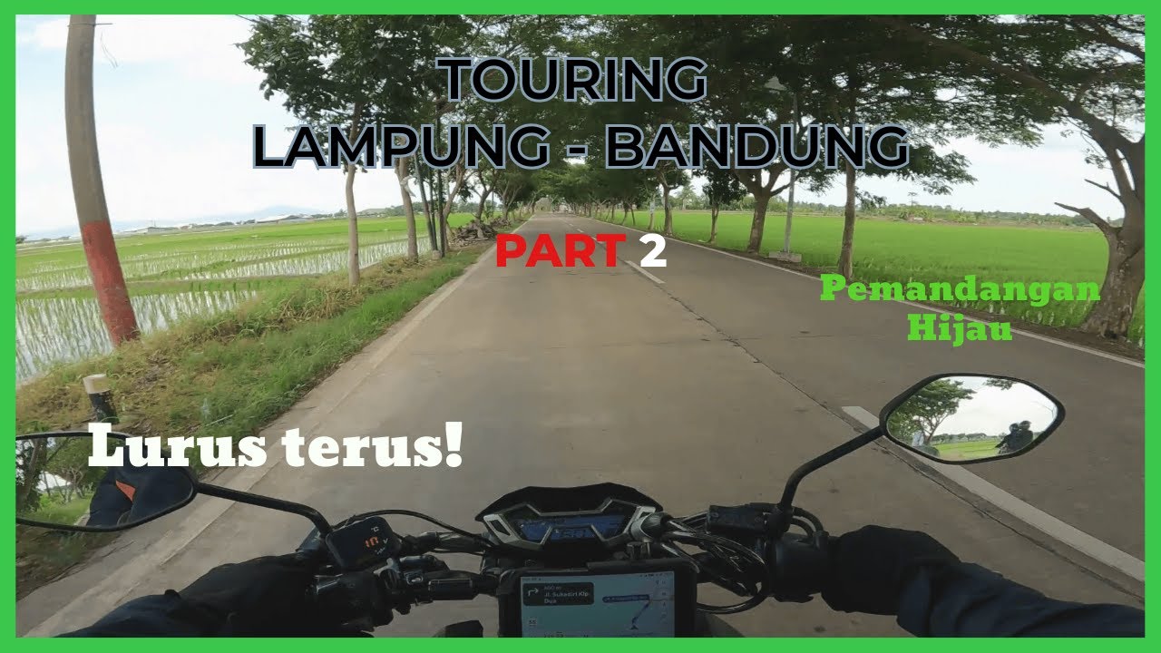 Touring Lampung - Bandung PART 2 || CB150R || Hijaunya Hamparan Sawah Jalur Banten Lama