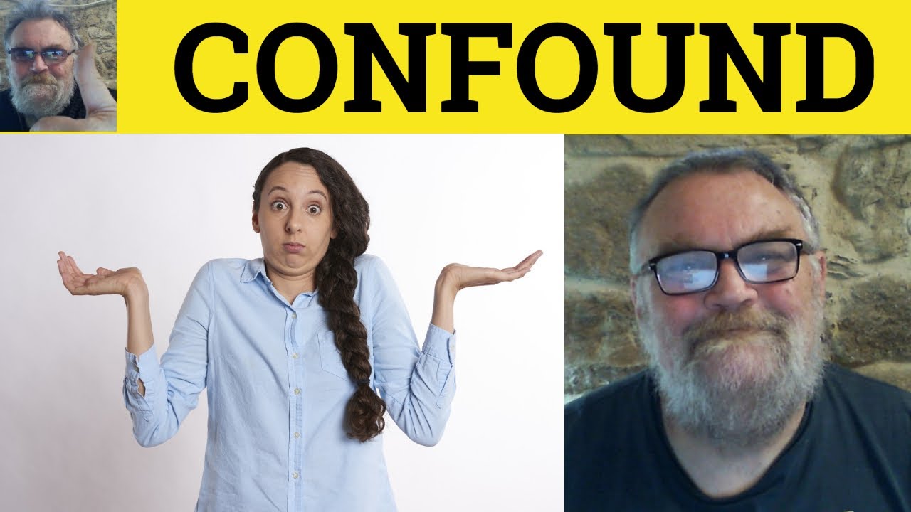 😎 Confound Meaning - Confounded Defined -  Confound Examples - Confounded Definition - Confound