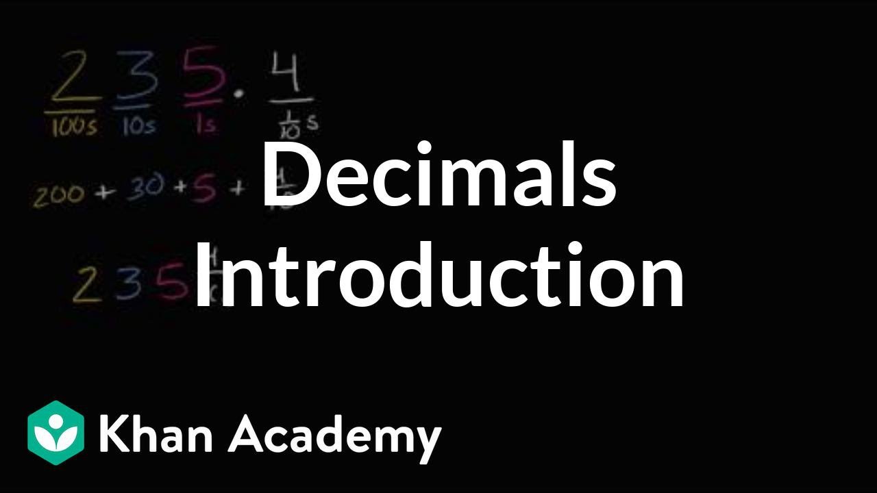 Introduction to decimals | Decimals | 4th grade | Khan Academy