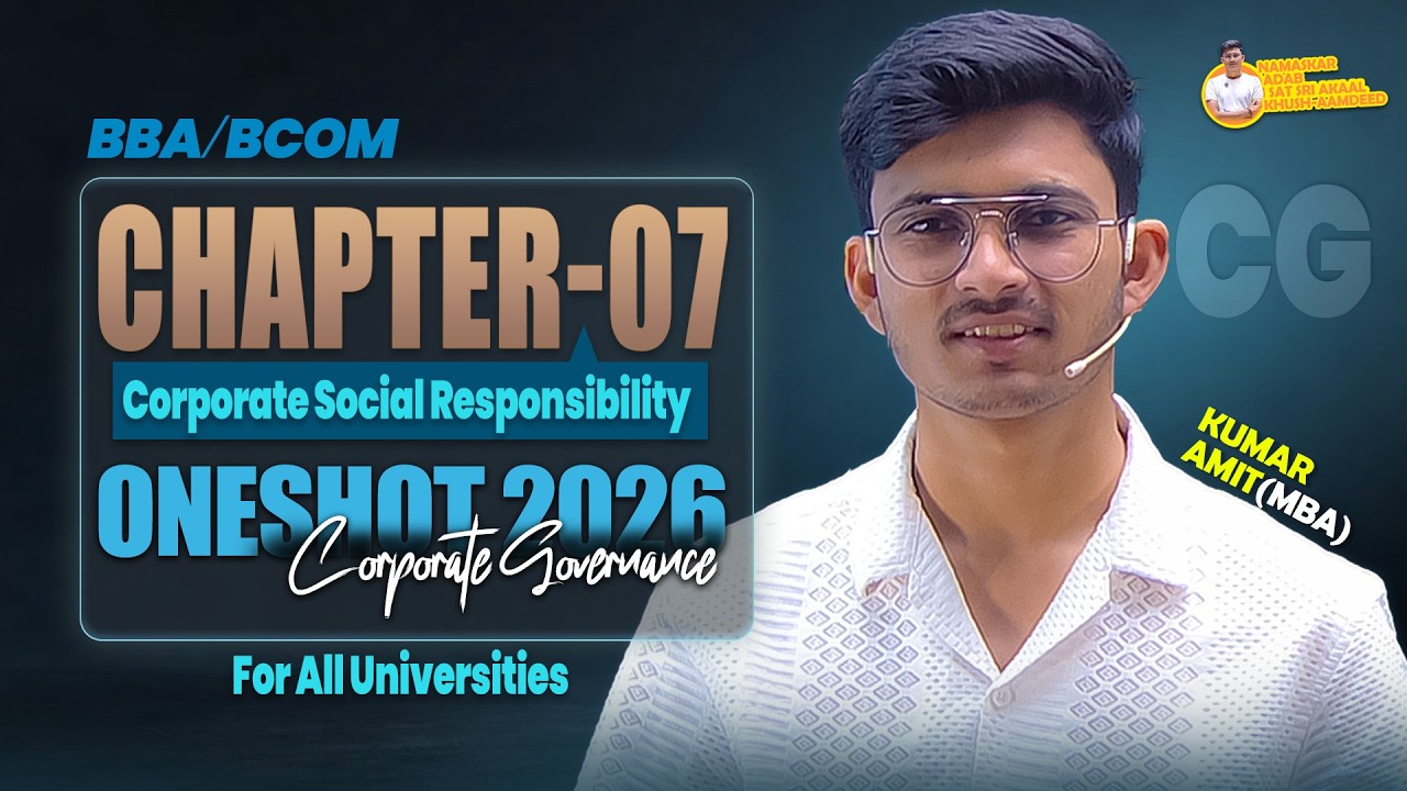 Ch 7 Corporate Governance (CG) 2026 | Corporate Social Responsibility (CSR) Oneshot 2026 | BBA/BCOM