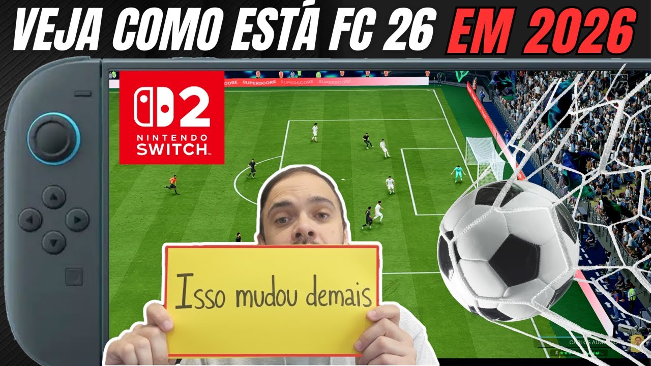 ISSO MELHOROU NO FC 26 PRA NINTENDO SWITCH 2 ! VEJA COMO ESTÁ FIFA 26 EM 2026 NO NINTENDO SWITCH 2