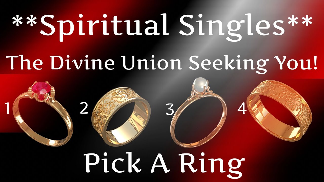 💖Pick A Ring💖The Spiritual Love Seeking You ~ Spiritual Singles Lovescope