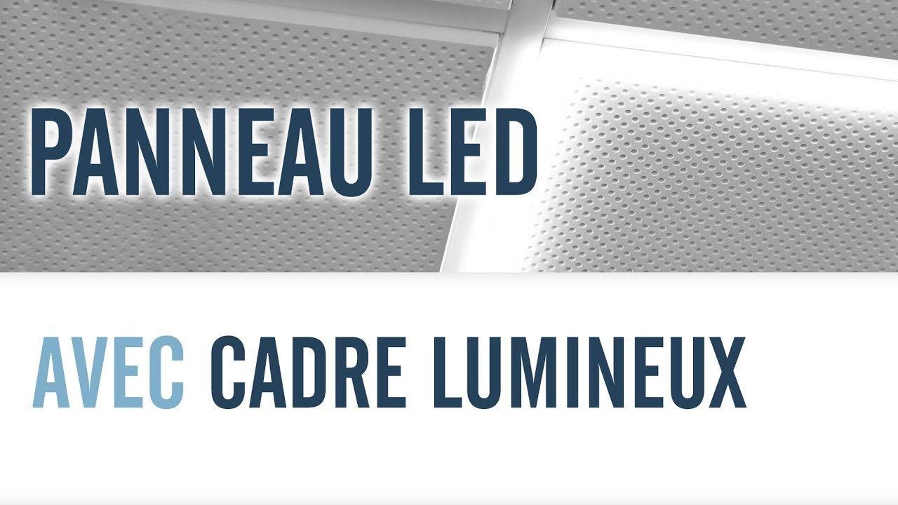 Panneau LED avec Cadre Lumineux