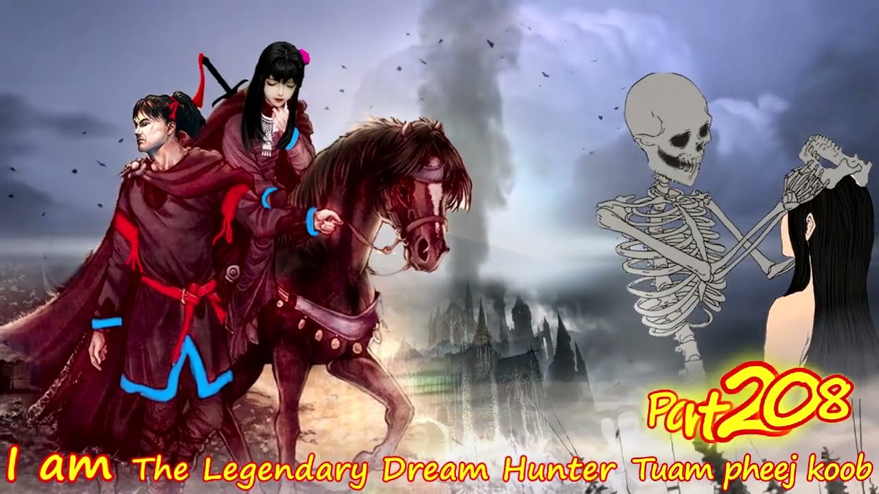 Tuam Pheej Koob The Legendary Dream Hunter - Neeg khav theeb ( Part 208 )  9/4/2022