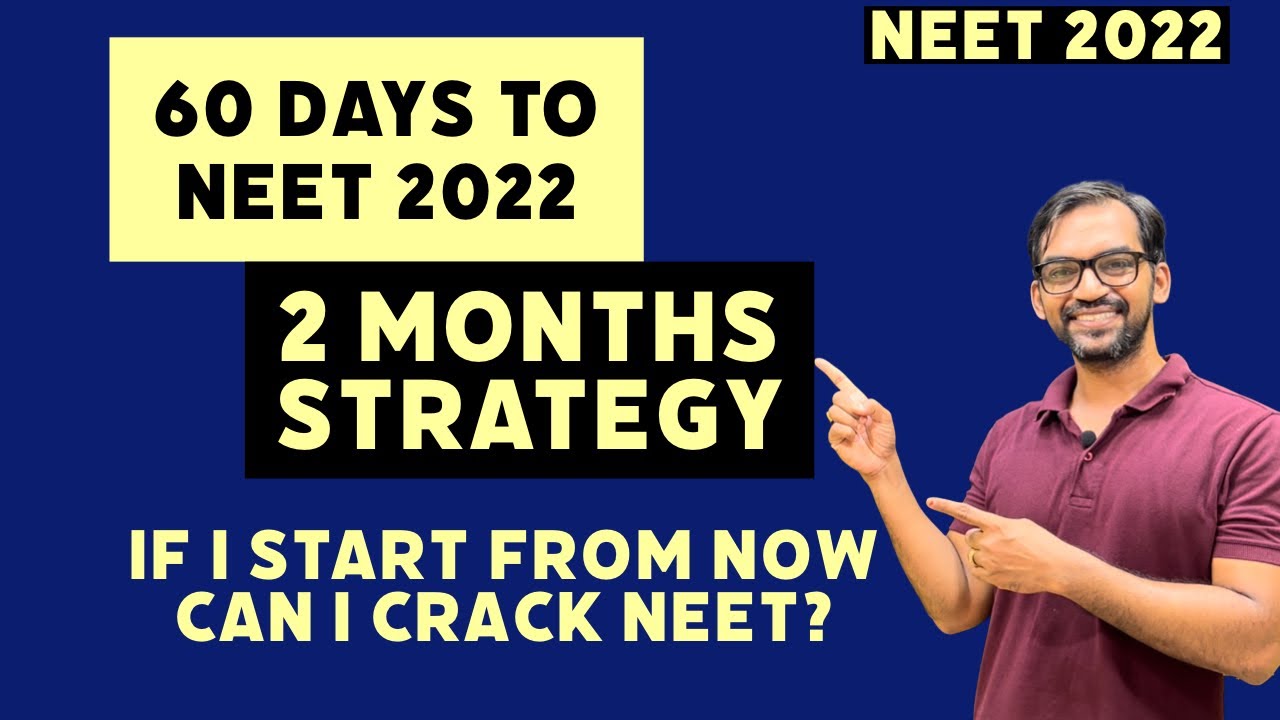 60 days to NEET 2022 | 2 months study strategies