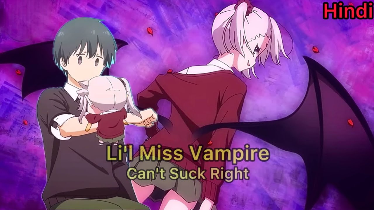 Li'l Miss Vampire Can't Suck Right Episode 1 | Anime Recap 
