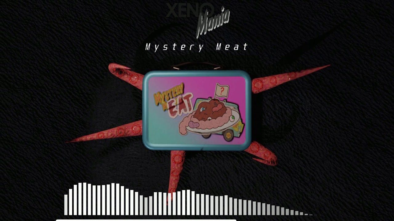 XenoMania - Mystery Meat