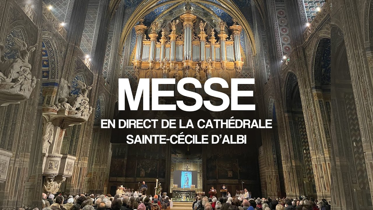 Messe du 9 février 2025 - Cathédrale Sainte-Cécile d'Albi