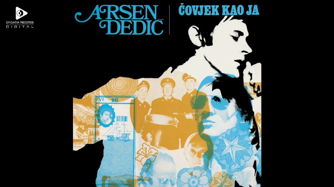 ARSEN DEDIĆ - ČOVJEK KAO JA