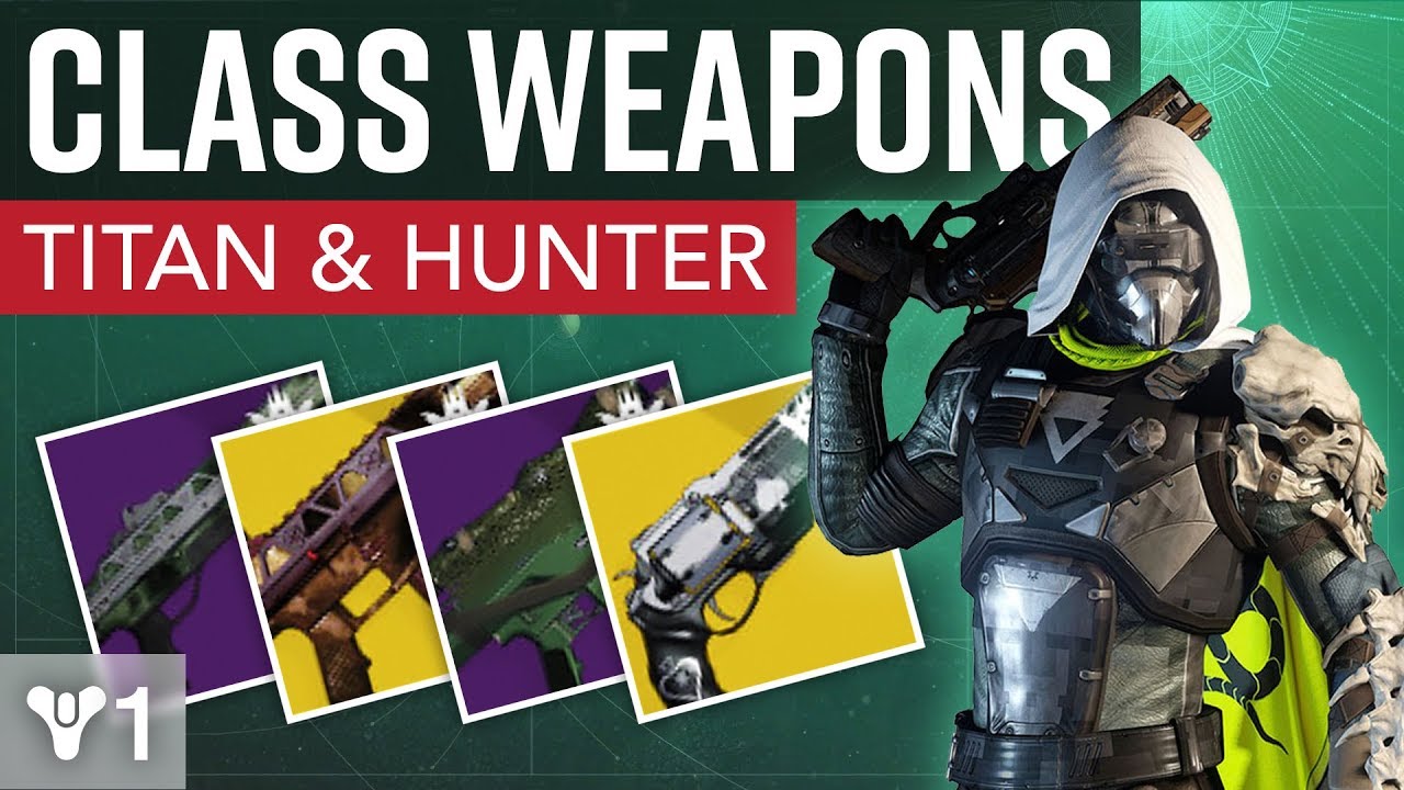 Destiny - Class Weapons (Titan & Hunter)
