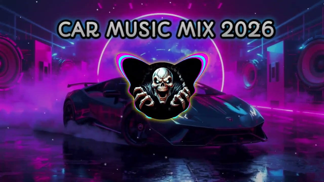 CAR MUSIC MIX 2026 🎶 EDM REMIX BASSBOSSTED CLUB BANGER 🚨 NIGHT DRIVE 🌃 GYM WORKOUT ⚡ PARTY MODE 🎉