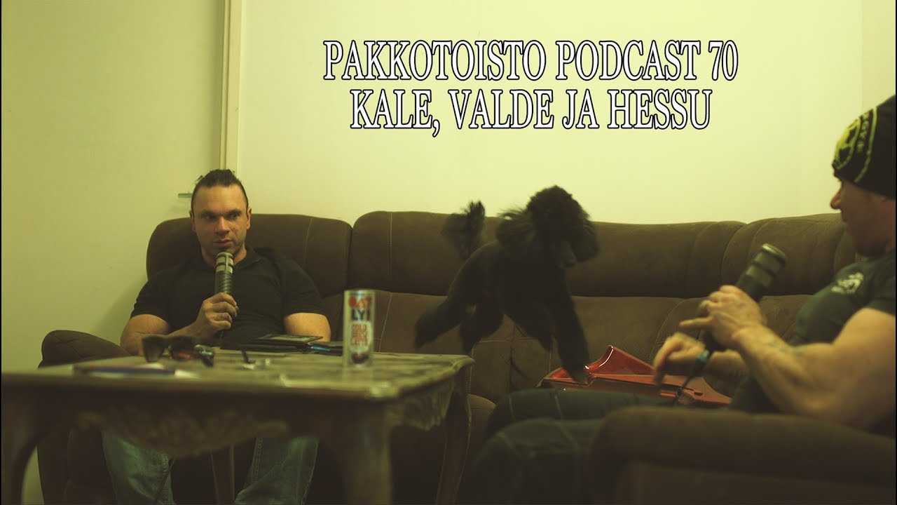 PODCAST 70 - Kale, Valde ja Hessu