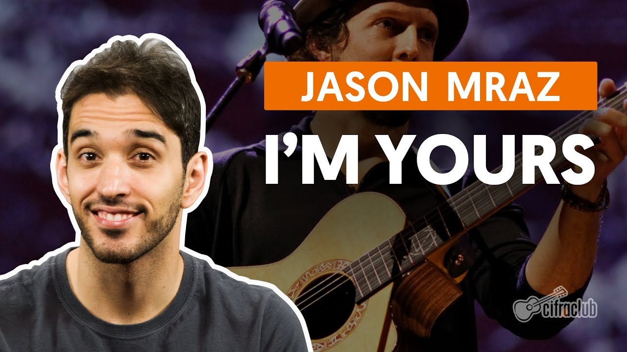 I'm Yours - Jason Mraz (aula de violão simplificada)