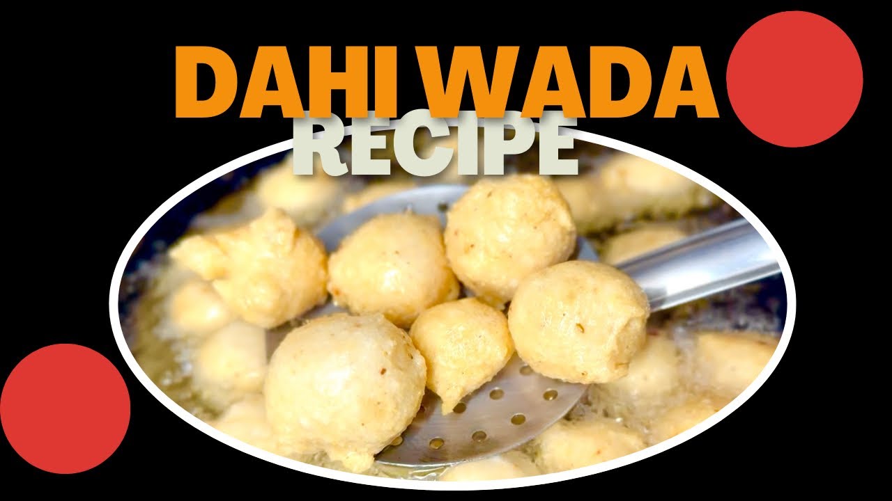 Dahi Wada Recipe | Soft & Fluffy Dahi Bhalla | How to Make Perfect Dahi Vada at Home दही वड़ा रेसिपी