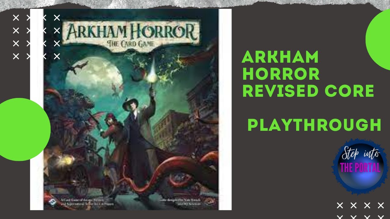 Arkham Horror LCG Revised Core Box Playthrough #1