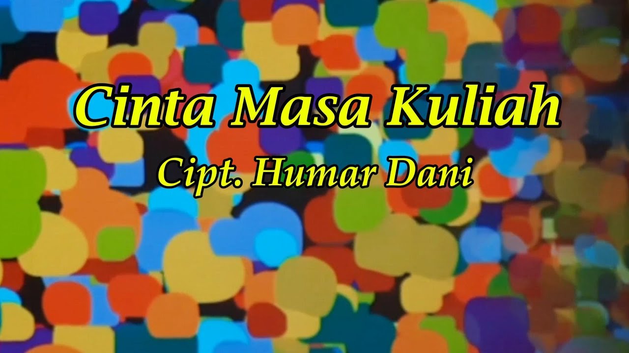 Cinta Masa Kuliah - Humar Dani (Visualizer)