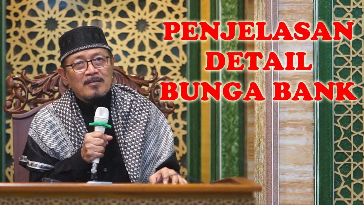PENJELASAN DETAIL TENTANG BUNGA BANK  : Prof Dr KH Ahmad Zahro MA al-Chafidz