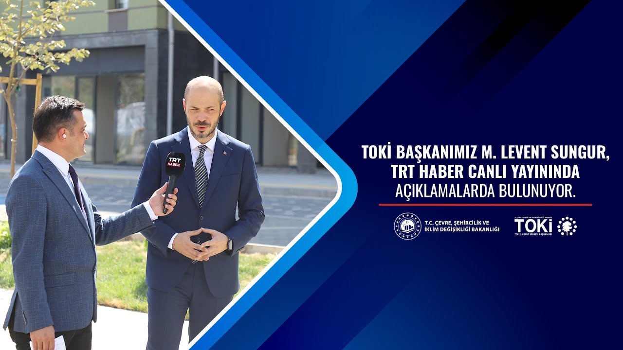 TOKİ Başkanımız M. Levent Sungur, TRT Haber canlı yayınında açıklamalarda bulunuyor.