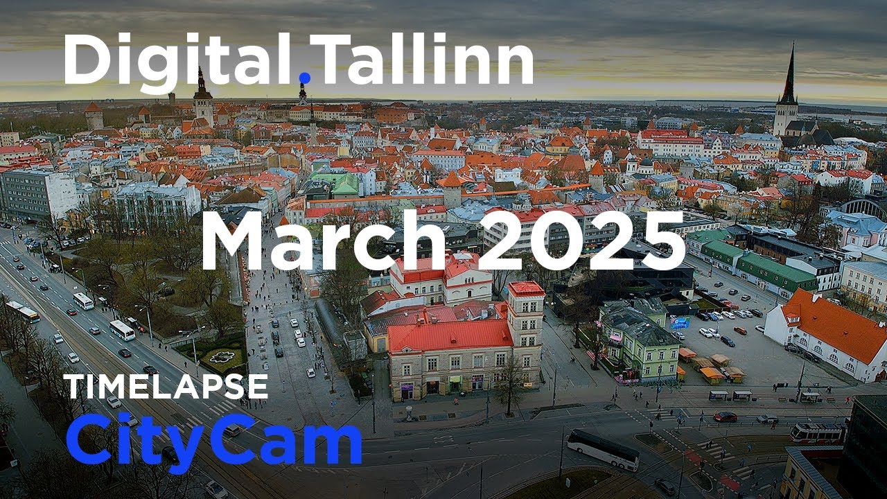 Digital.Tallinn CityCam Timelapse - March 2025