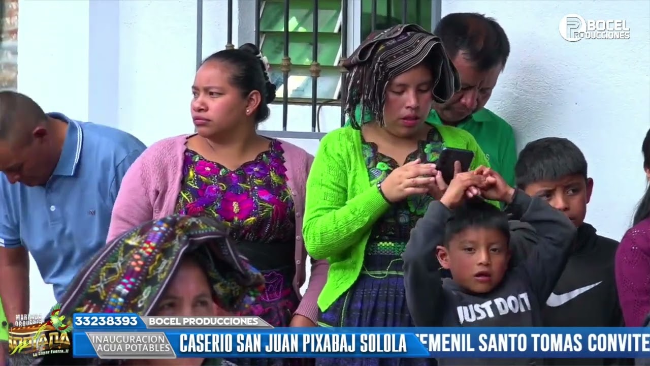 INAUGURACION AGUA POTABLE EN CASERIO SAN JUAN PIXABAJ SOLOLA 01