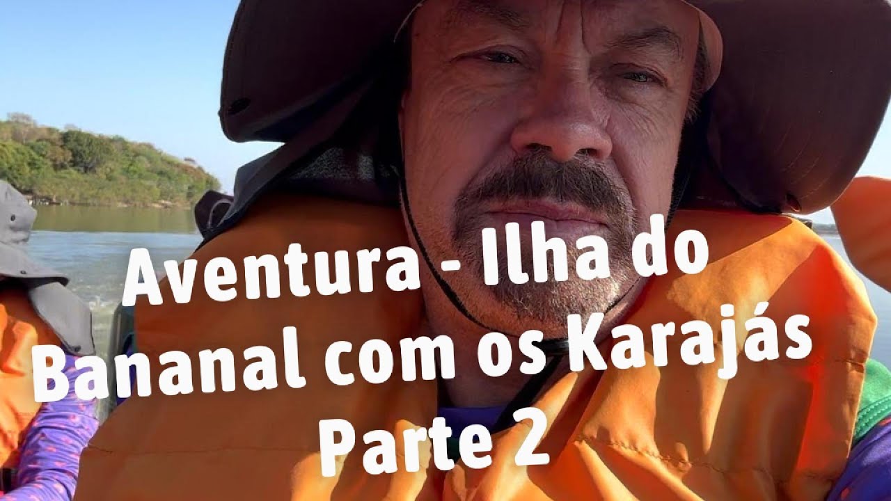 Ilha do Bananal - Karajas com a ADRA e APlaC - Rio Araguaia
