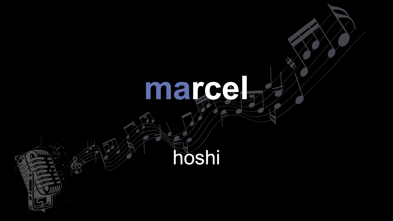 hoshi | marcel | lyrics | paroles | letra |