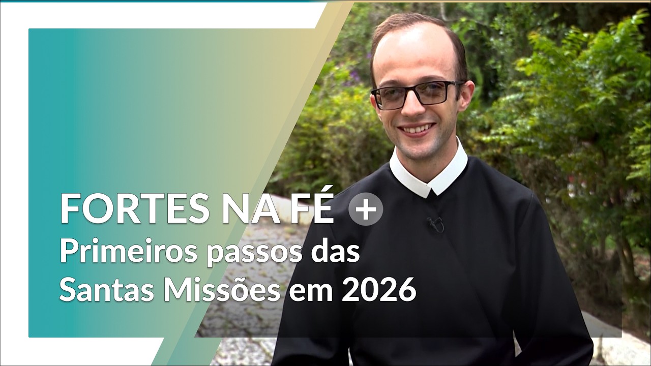 Fortes na Fé | Começam as Santas Missões Redentoristas 2026
