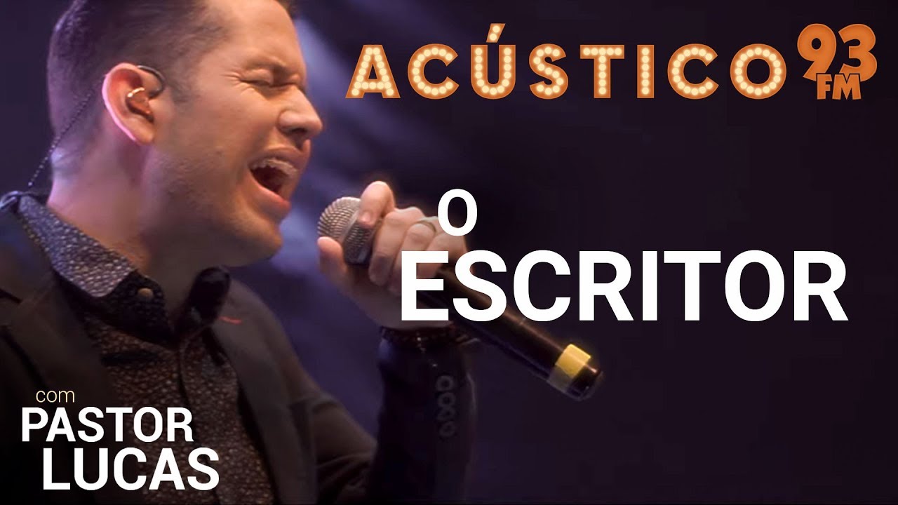 Pr. Lucas - O ESCRITOR - Acústico 93 - 2019