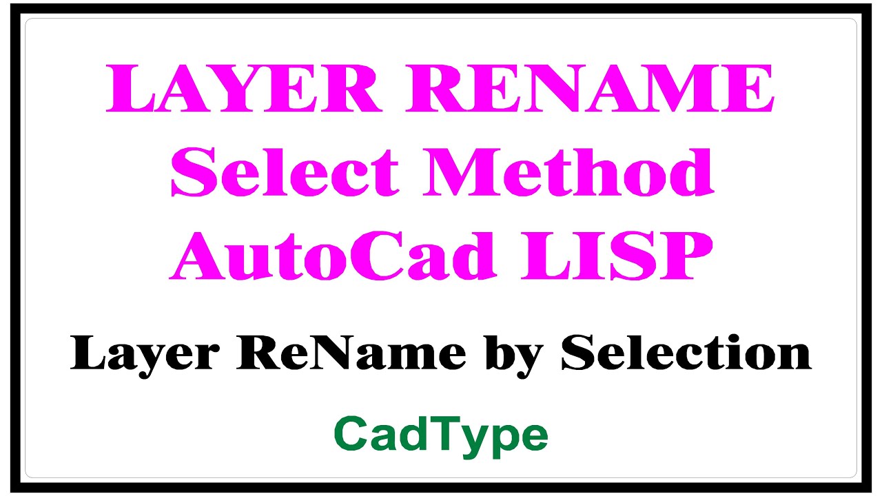 How to Rename Layers by Selection using Lisp | in AutoCad | LISP Program | CadType | LISP | CTL16