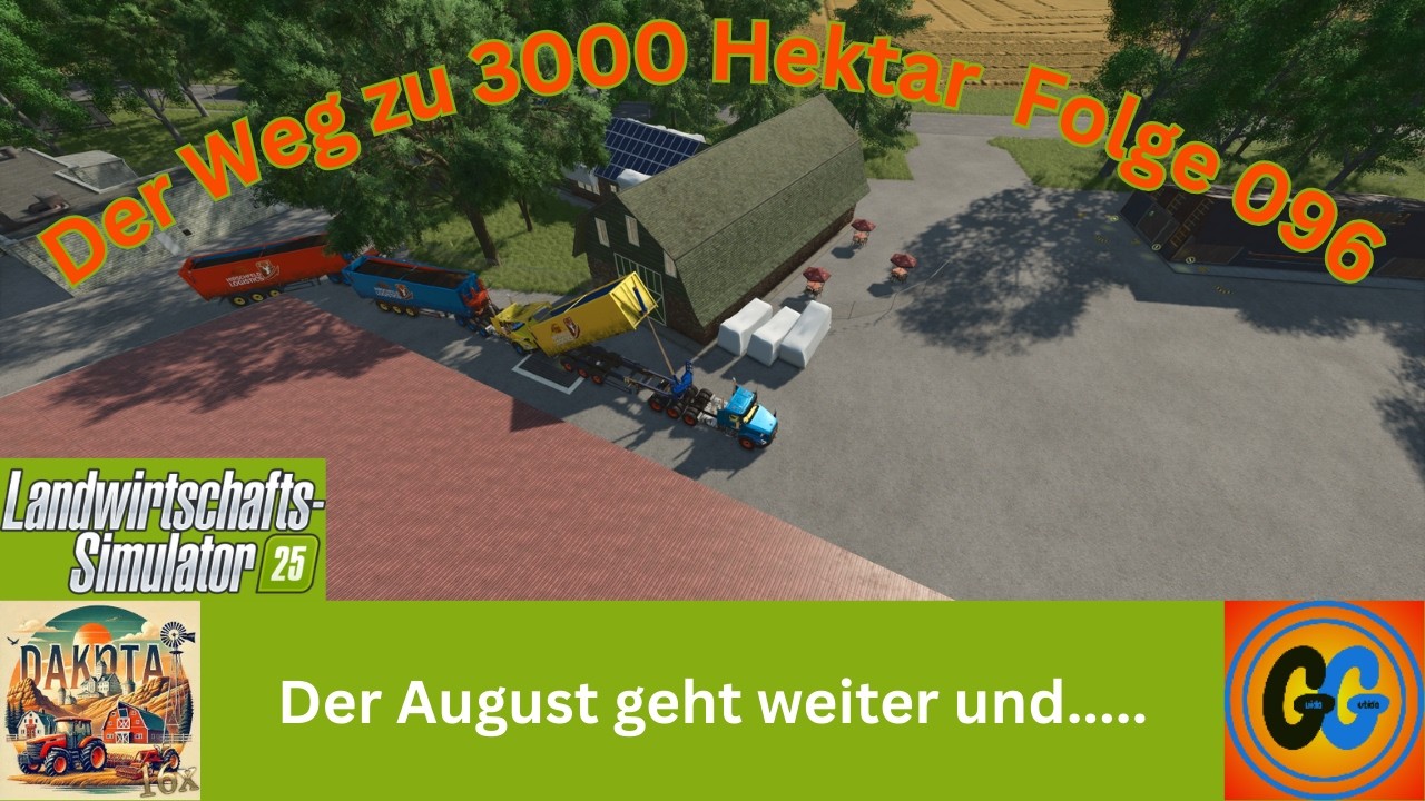 LS25 Dakota 16x Der August geht weiter und .... 096