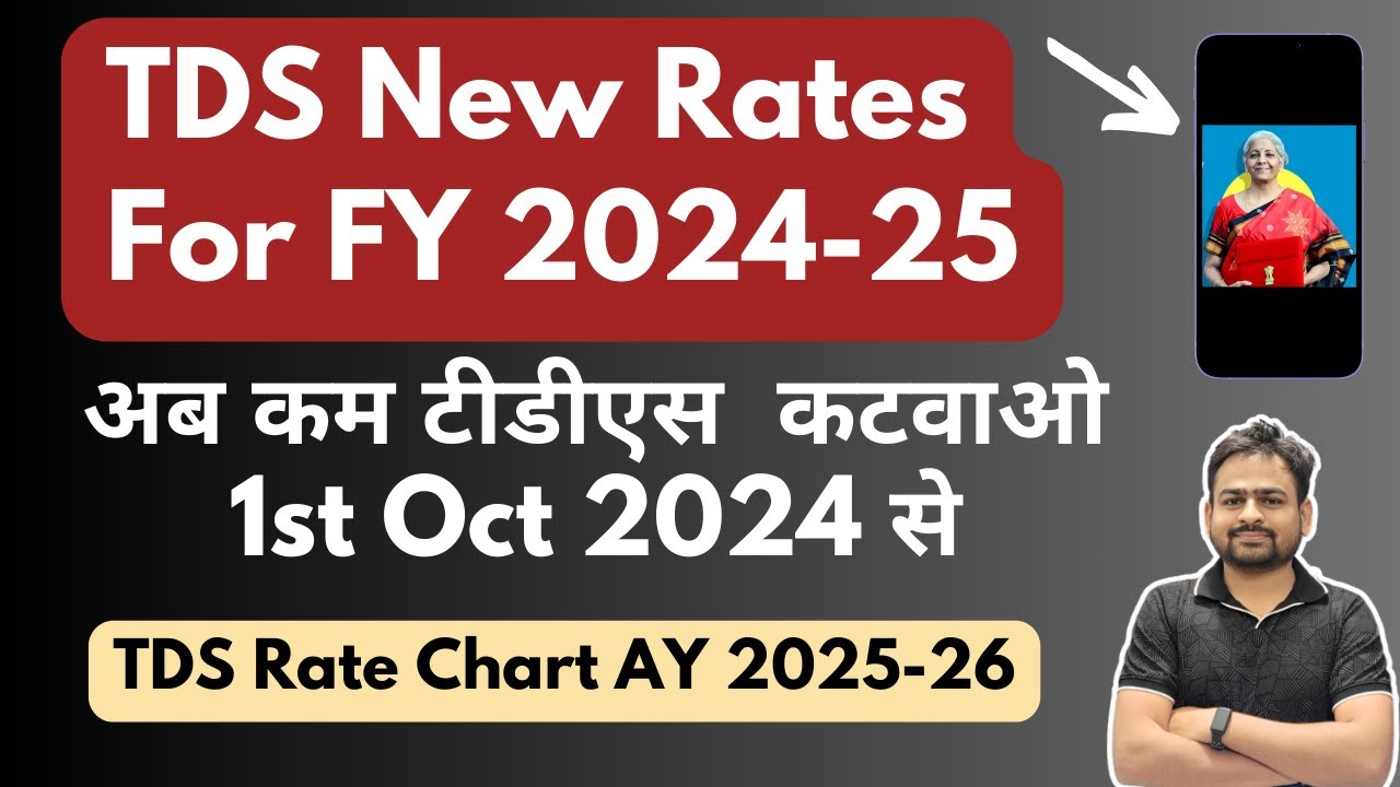 TDS Section and Rates | TDS Rate Chart for FY 2024-25 | TDS Slab 24-25 | TDS Rate on Salary FD Rent